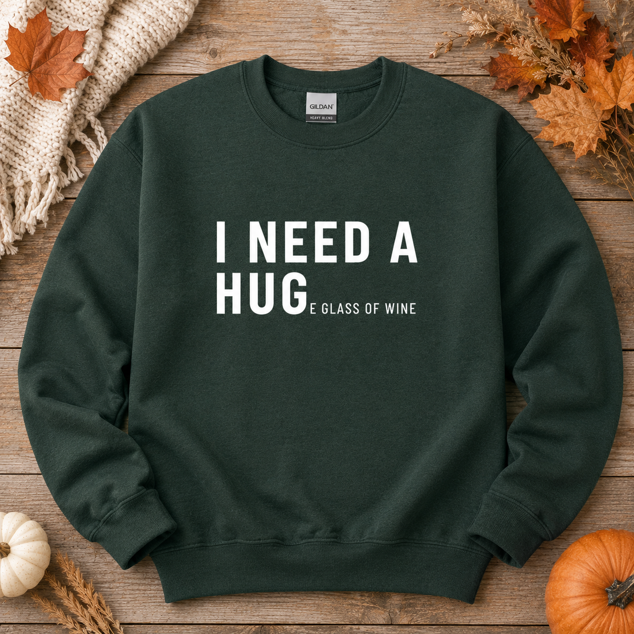 I Need A Huge Glass of Wine Crewnecks (Select Colors)