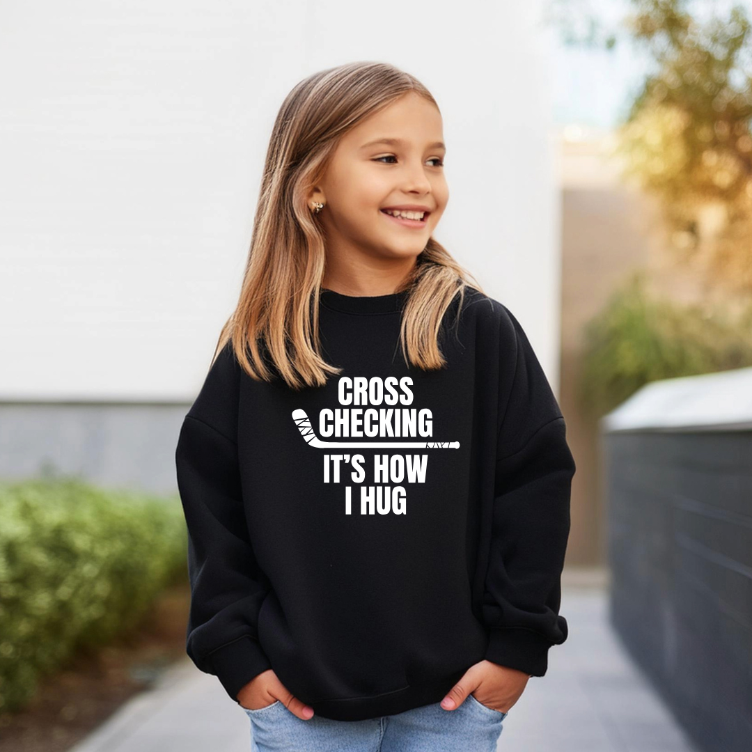 Cross Checking Is How I Hug Kids Tees/Crewnecks/Hoodies