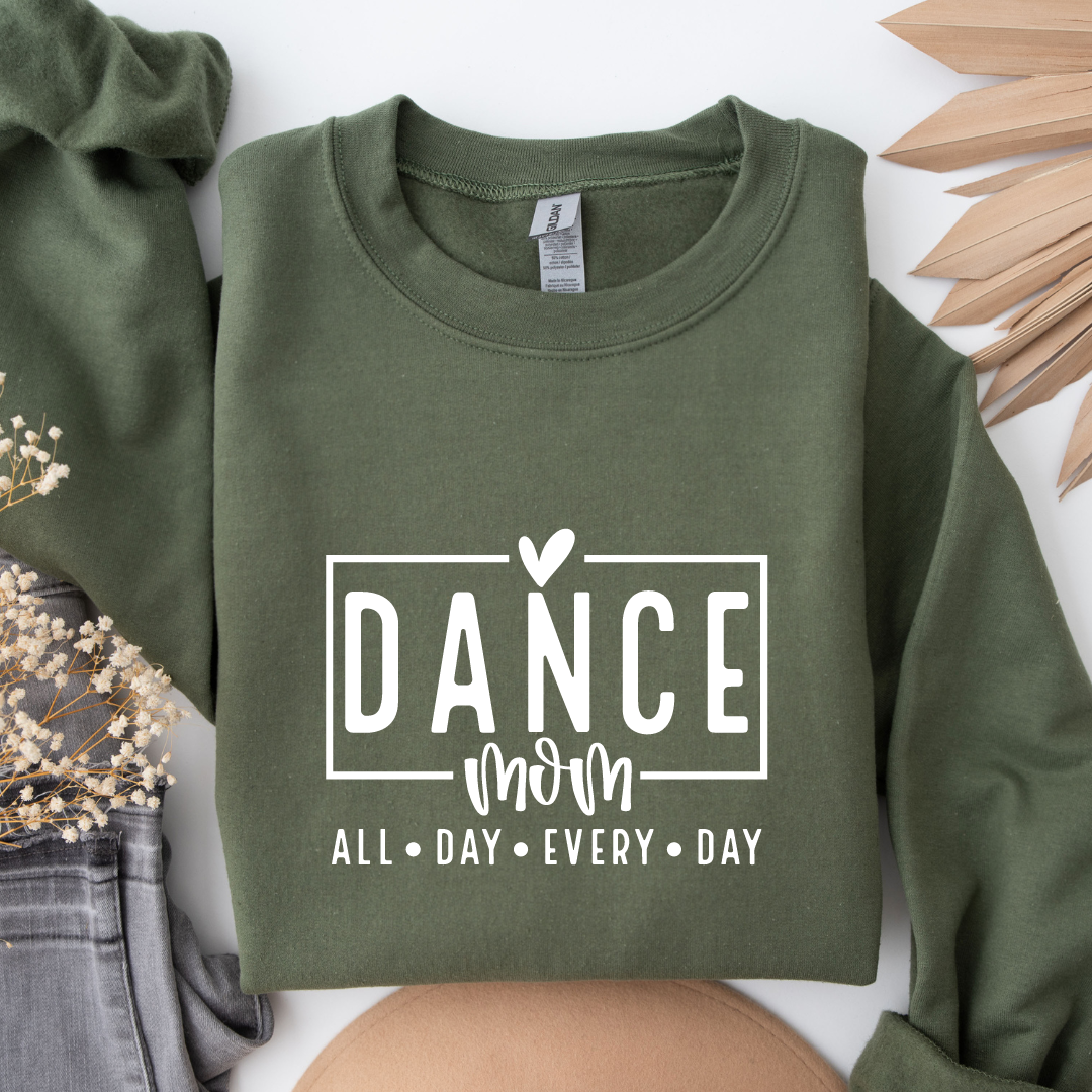 Dance Mom All Day Every Day Crewnecks