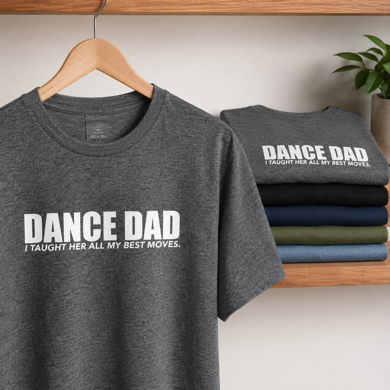 Dance Dad I Taught Her All My Best Moves Tees/Hoodies