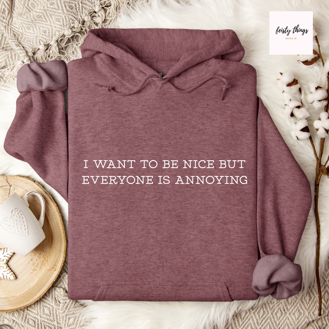 Everyone Is Annoying Tees/Crewnecks/Hoodies