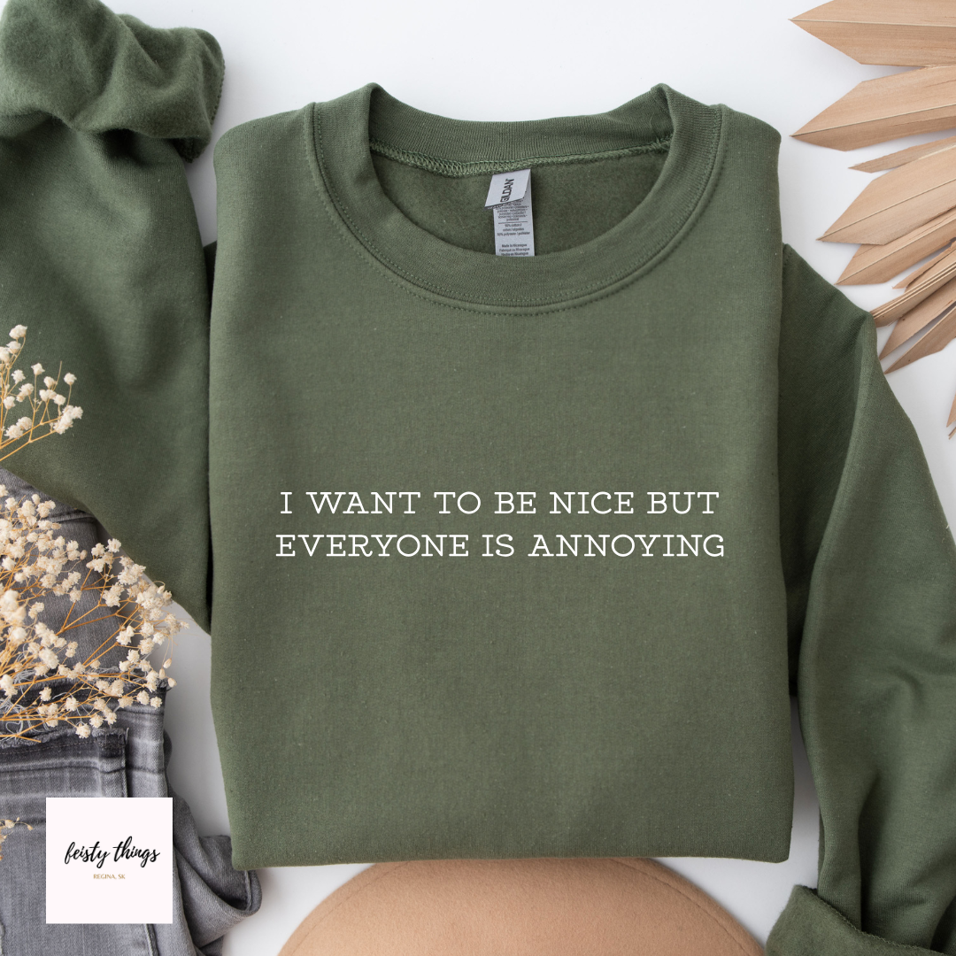 Everyone Is Annoying Tees/Crewnecks/Hoodies
