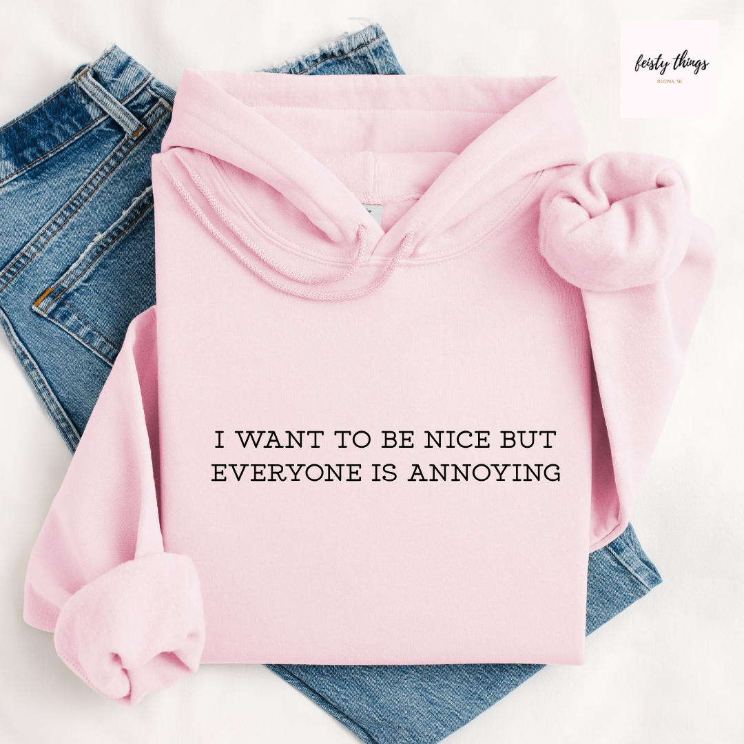 Everyone Is Annoying Tees/Crewnecks/Hoodies