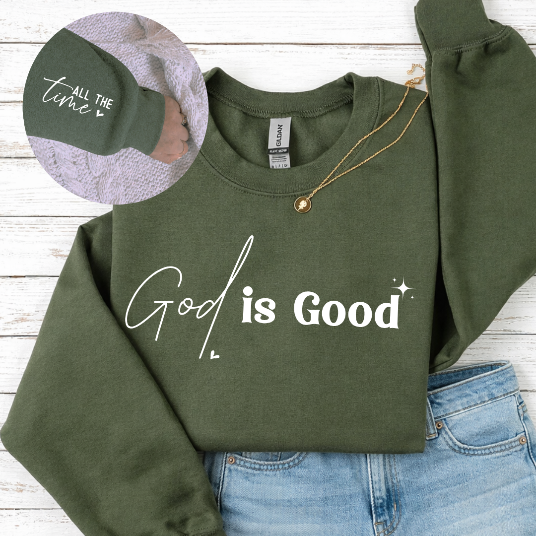 God Is Good All The Time Crewnecks/Hoodies