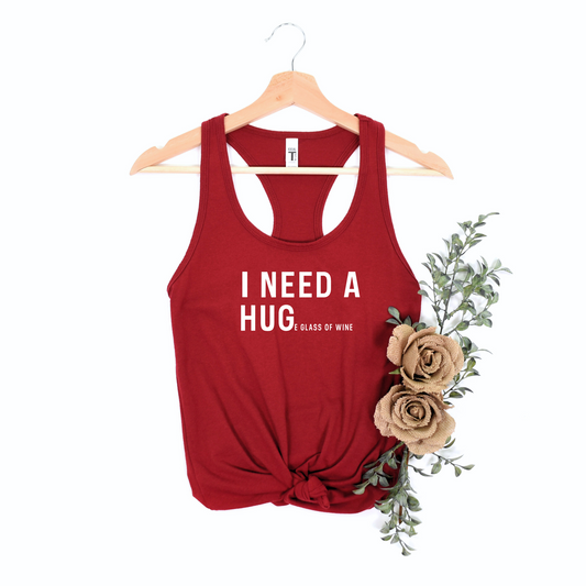 I NEED A HUGe Glass of Wine Red Racerback Tanks