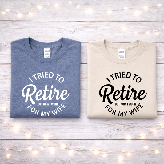 I Tried to Retire Tees