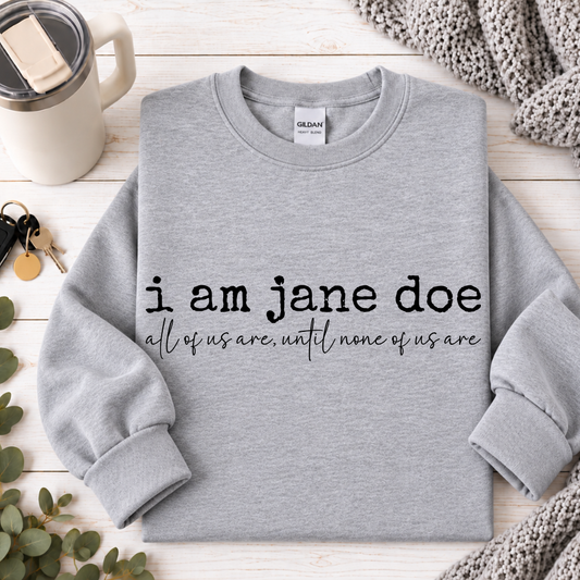 I Am Jane Doe All of Us Are Until None of Us Are