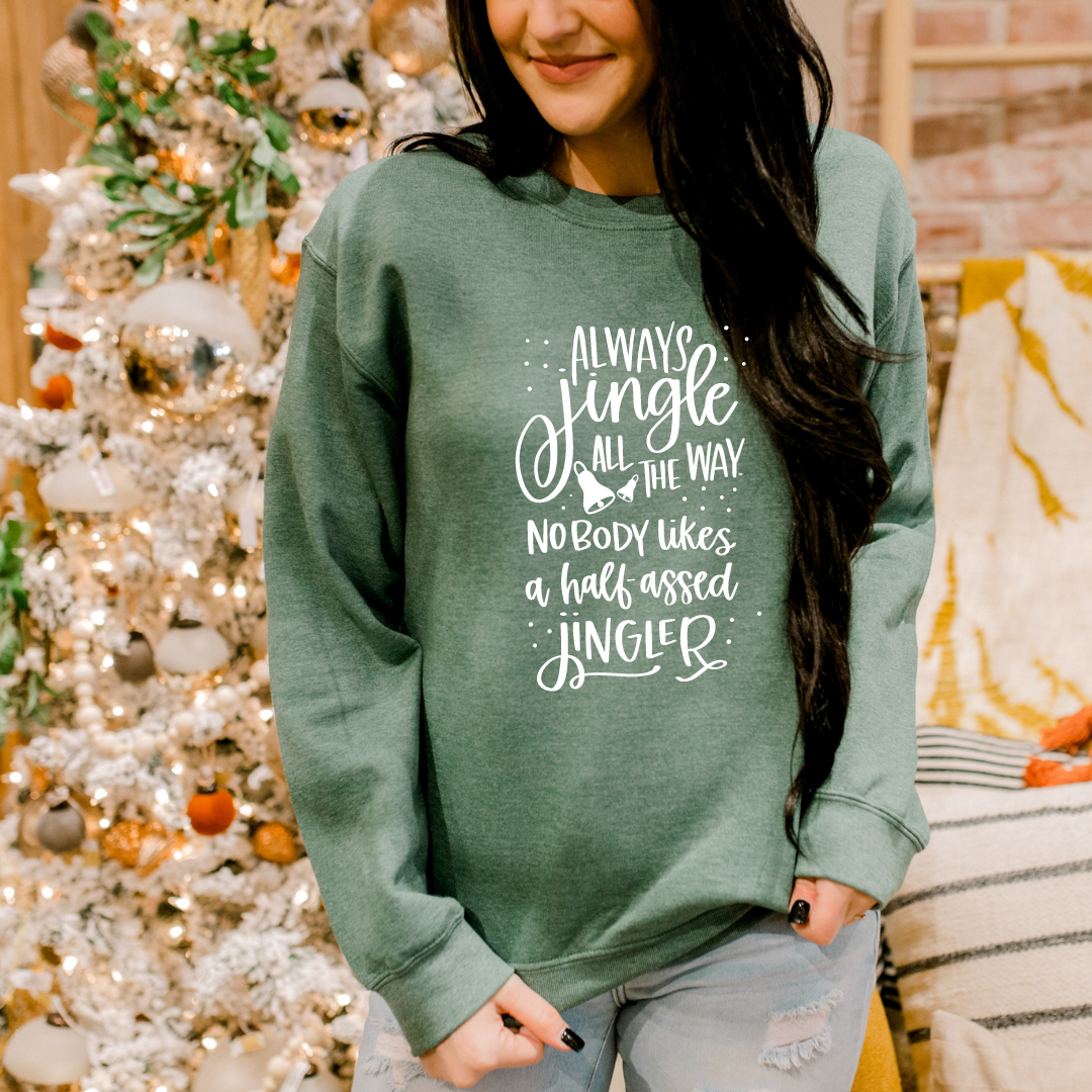 Always Jingle All The Way Tees/Crewnecks