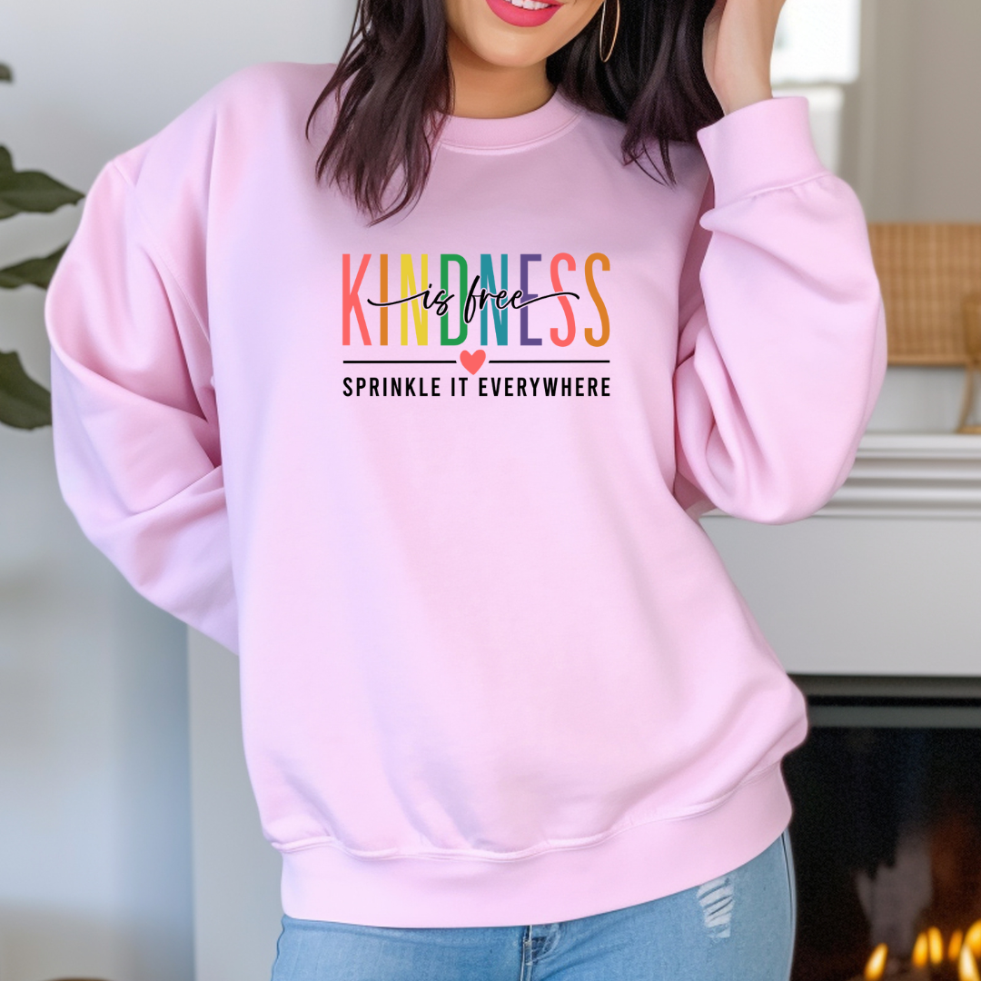 Kindness Is Free Sprinkle It Everywhere Tees/Crewnecks/Hoodies