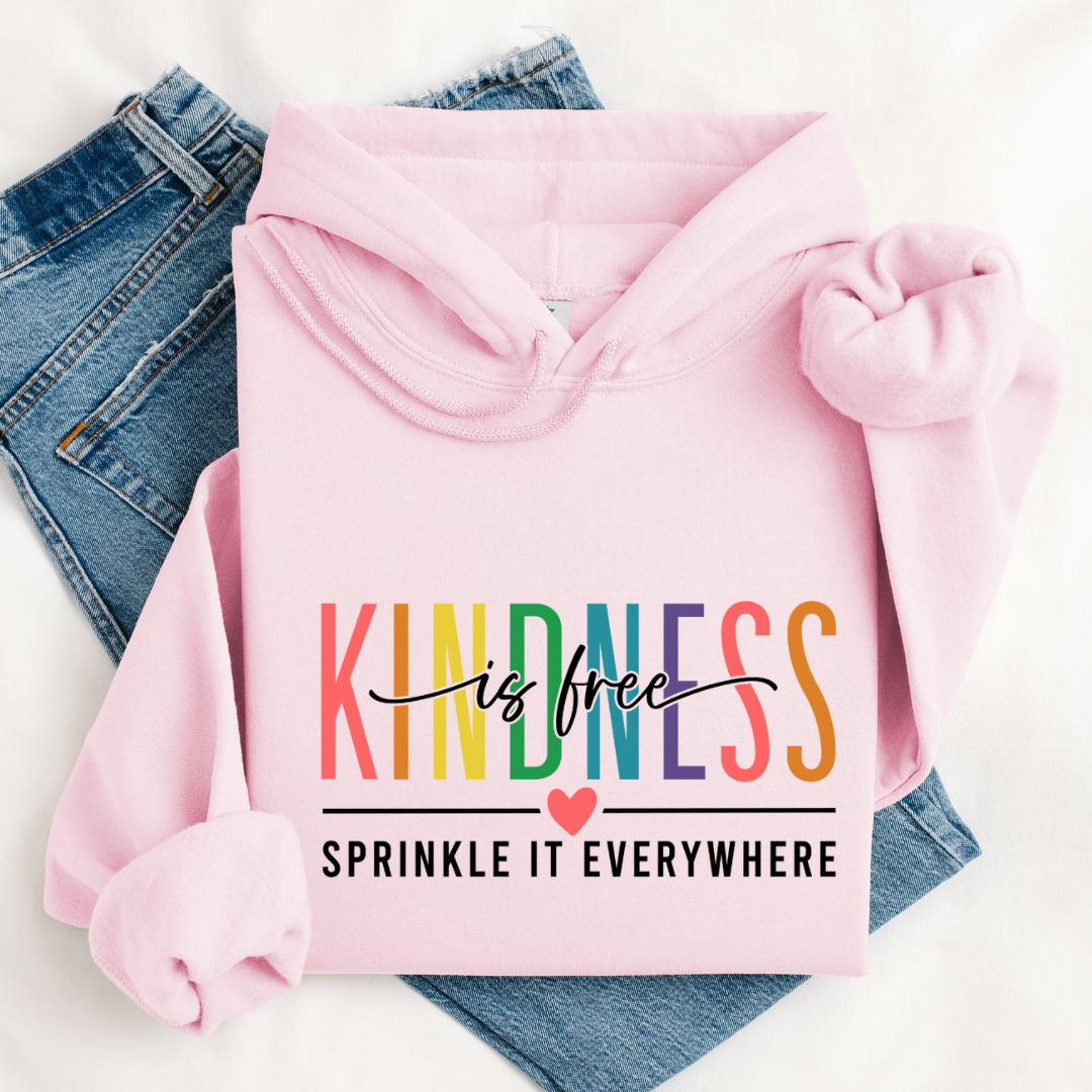Kindness Is Free Sprinkle It Everywhere Tees/Crewnecks/Hoodies