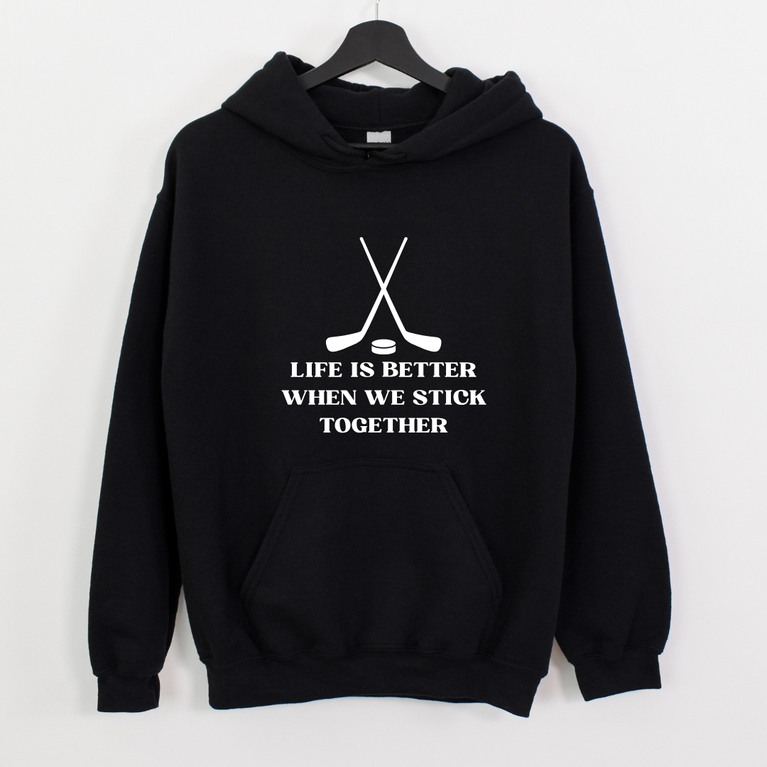 Life Is Better When We Stick Together Crewnecks/Hoodies