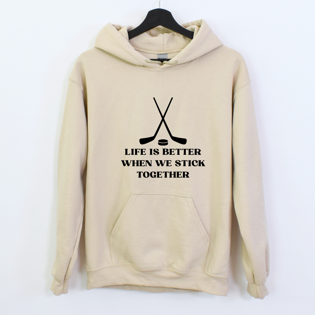 Life Is Better When We Stick Together Crewnecks/Hoodies