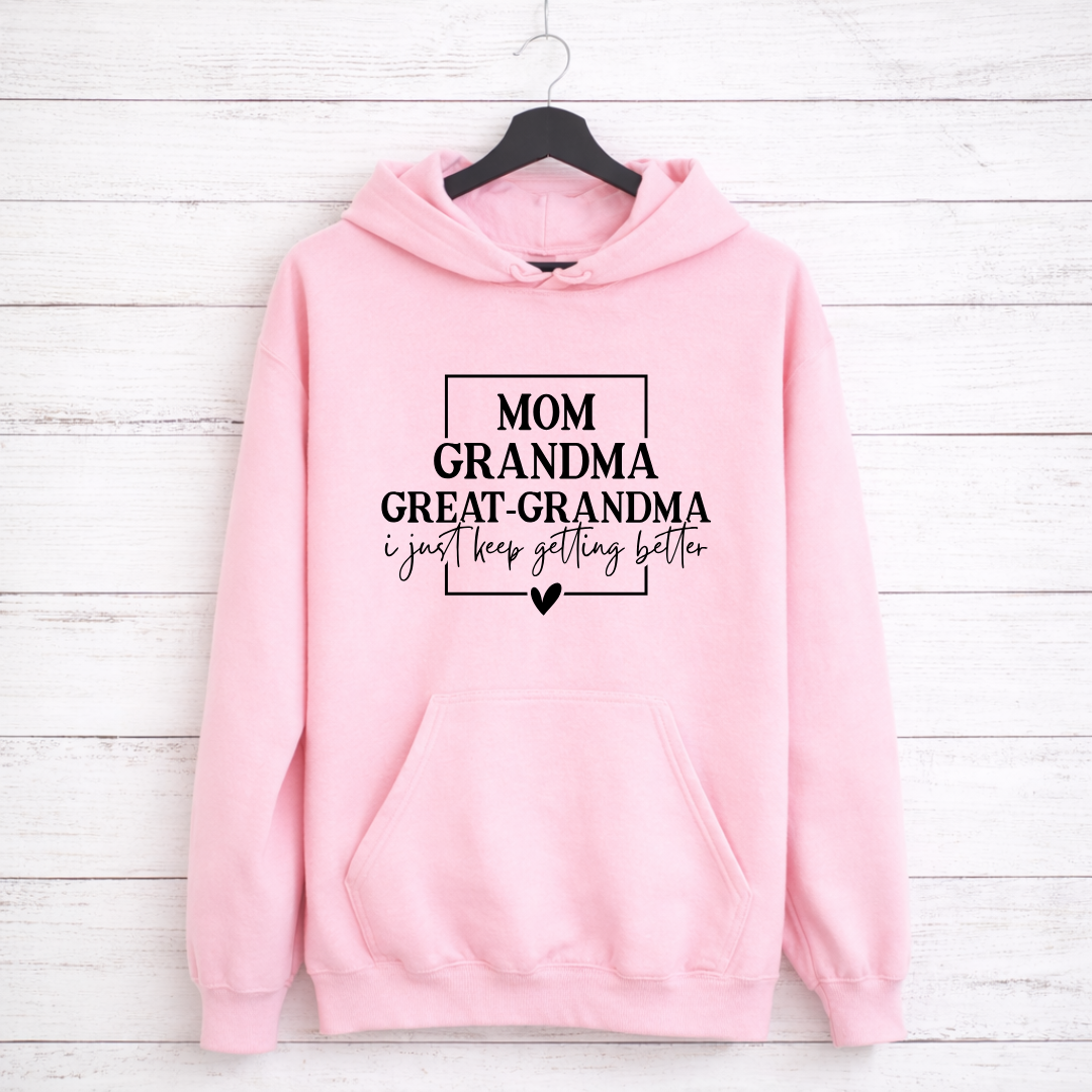 I Just Keep Getting Better Tees/Crewnecks/Hoodies