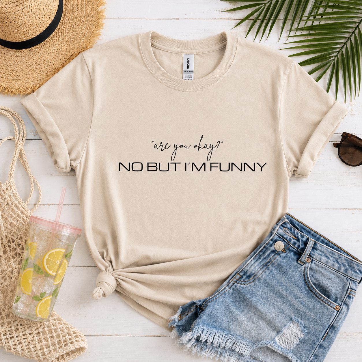 No But I'm Funny Tees/Crewnecks/Hoodies