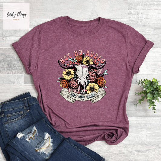Not My Rodeo Tees