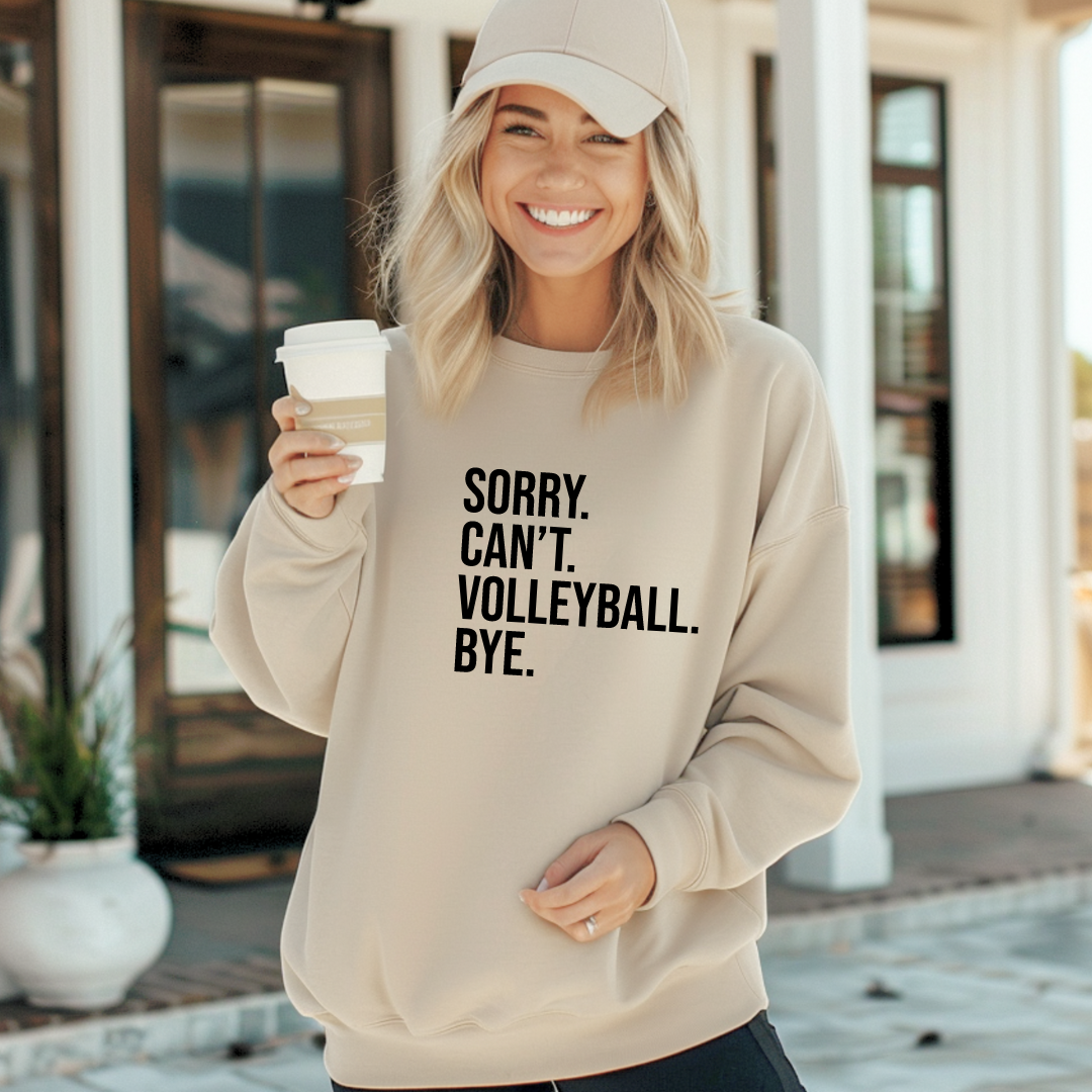 Sorry Can't Volleyball Bye Crewnecks