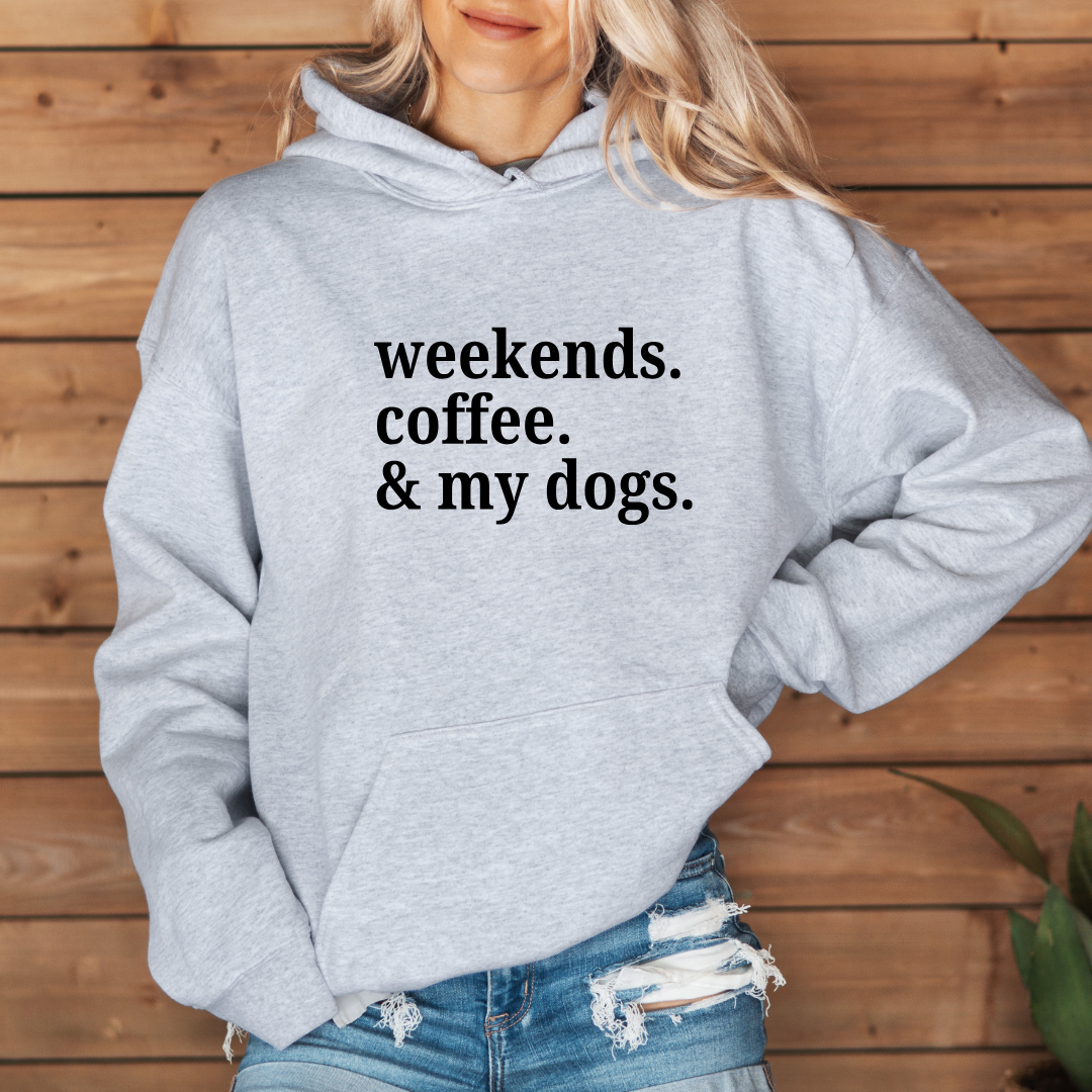 Weekends Coffee And My Dog Hoodies