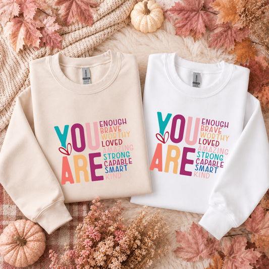 YOU ARE Tees/Crewnecks/Hoodies
