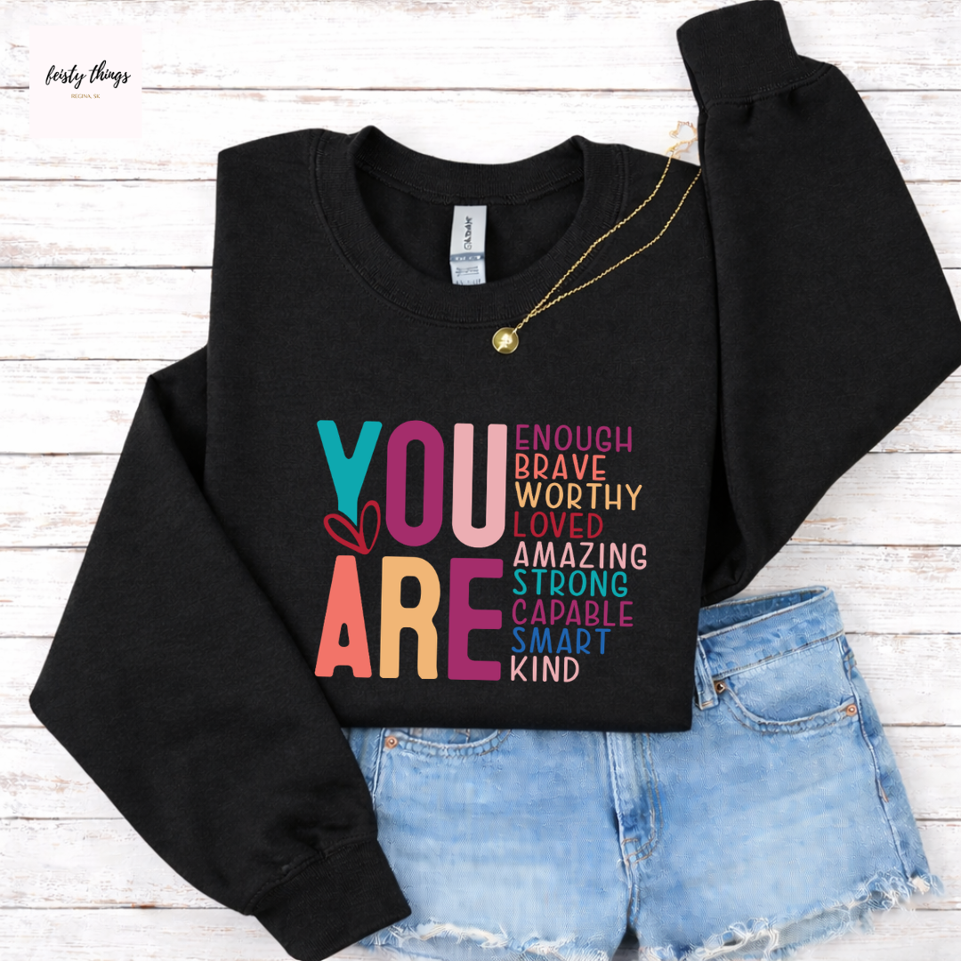 YOU ARE Tees/Crewnecks/Hoodies