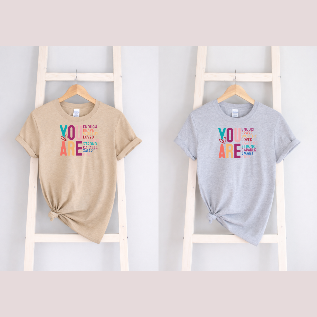 YOU ARE Tees/Crewnecks/Hoodies