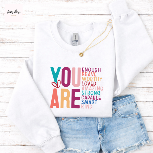 YOU ARE Tees/Crewnecks/Hoodies