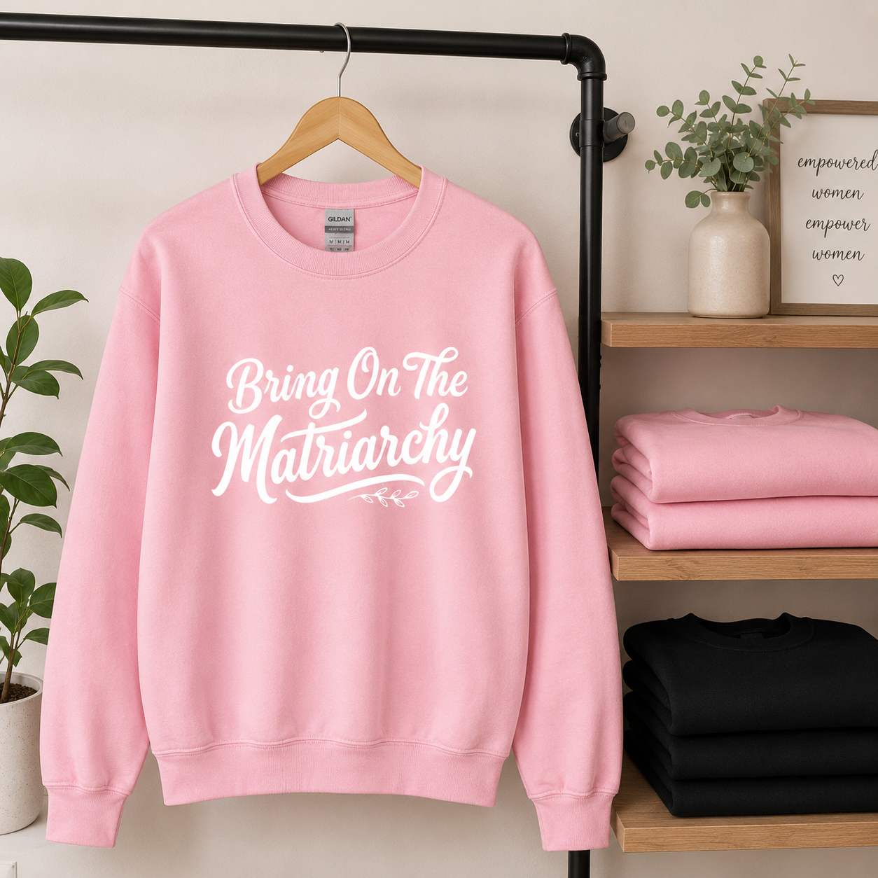 Bring On the Matriarchy Tees/Crewnecks/Hoodies