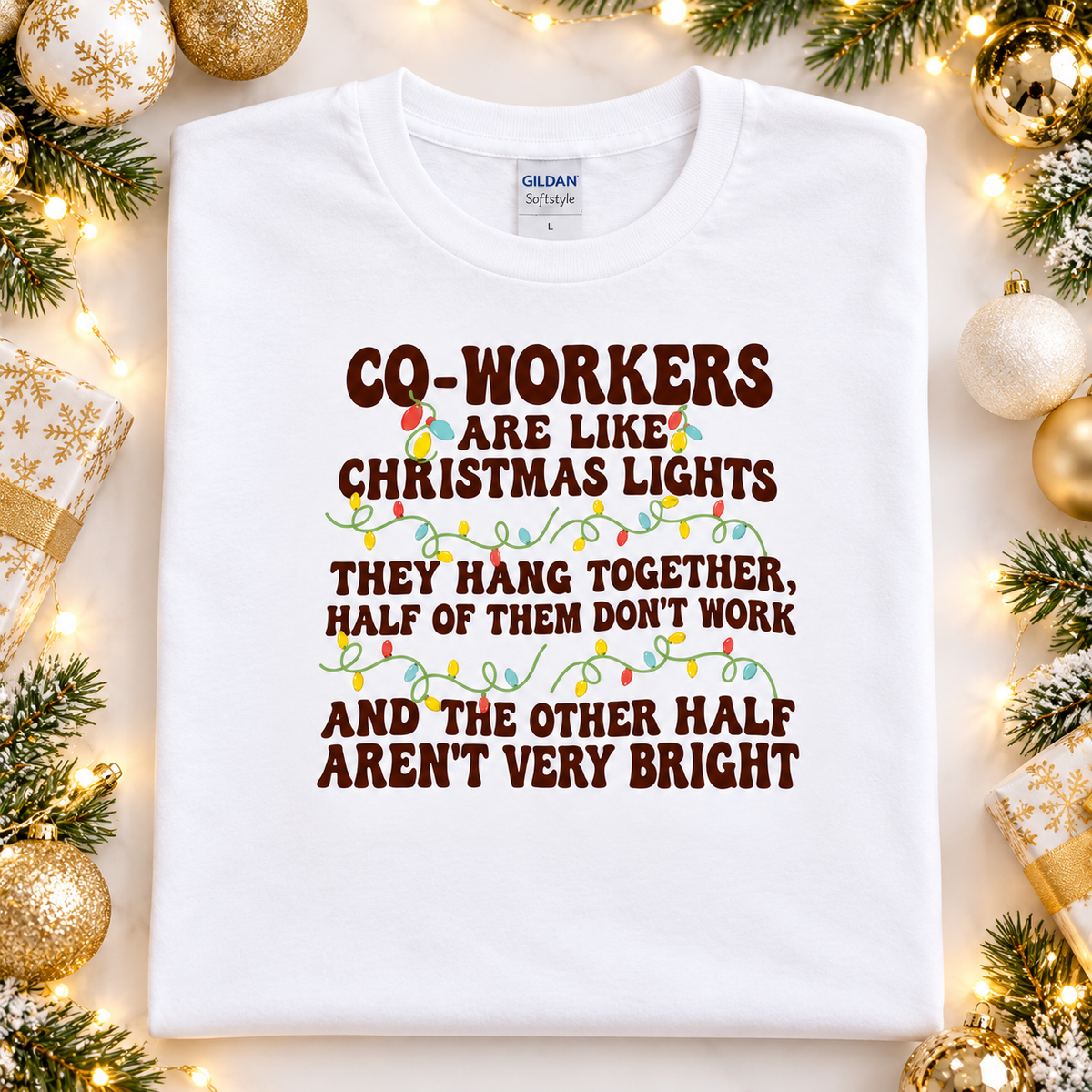 Co-Workers Are Like Christmas Lights Tees