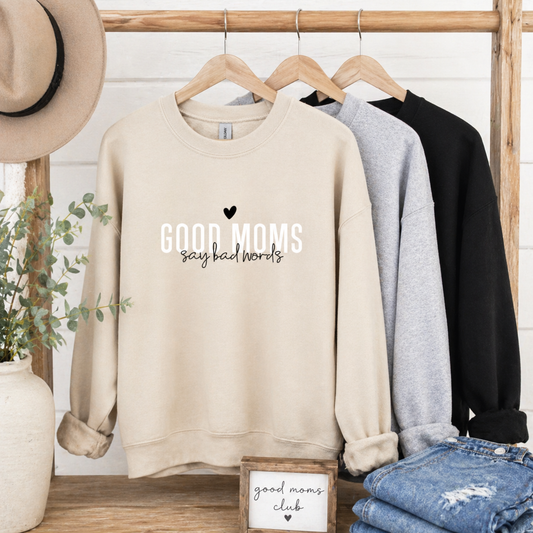 Good Moms Say Bad Words Crewnecks