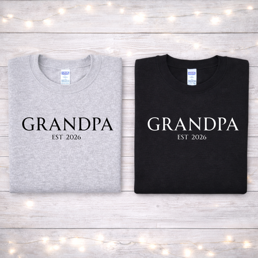Grandpa Est 2026 Tees/Crewnecks/Hoodies