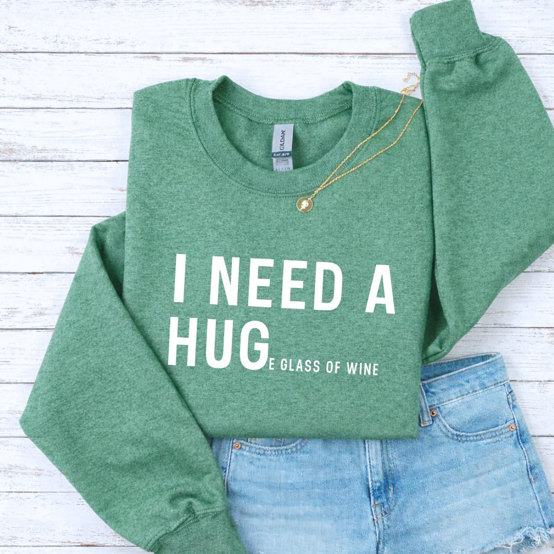 I Need a Huge Glass of Wine Tees/Crewnecks/Hoodies