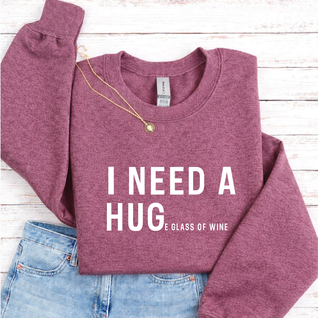 I Need a Huge Glass of Wine Tees/Crewnecks/Hoodies