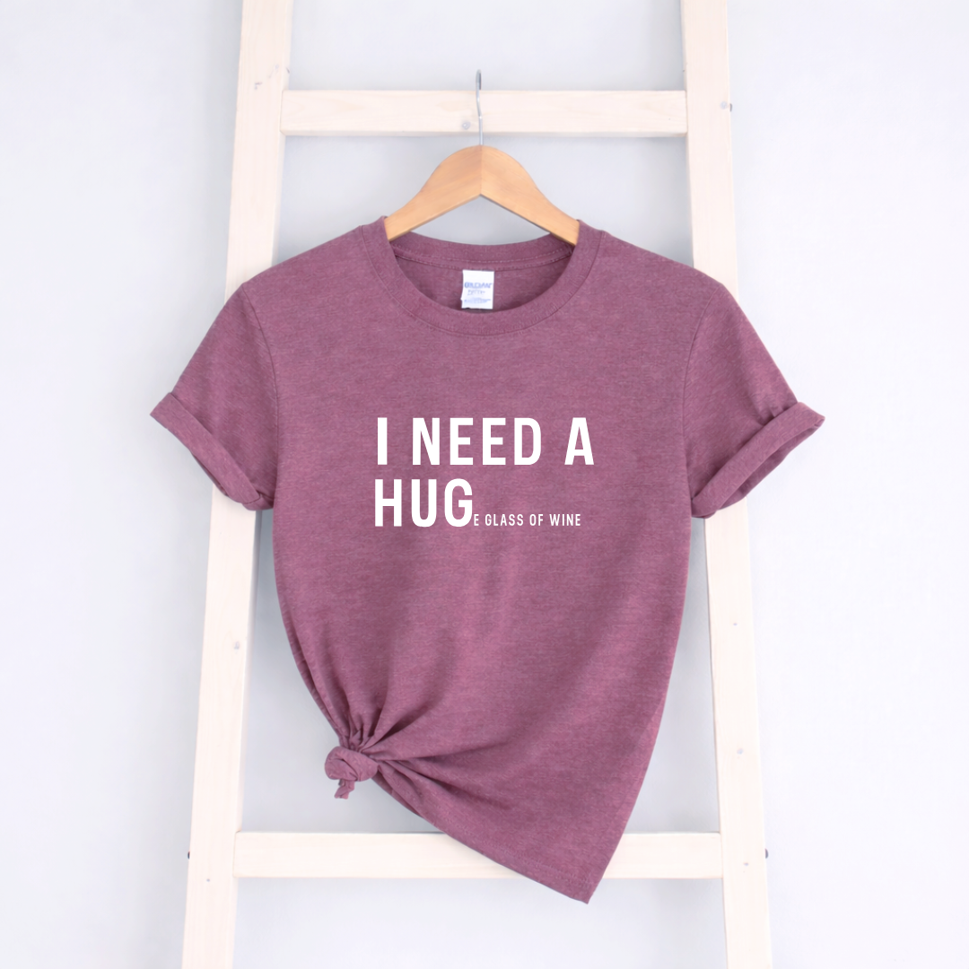 I Need a Huge Glass of Wine Tees/Crewnecks/Hoodies