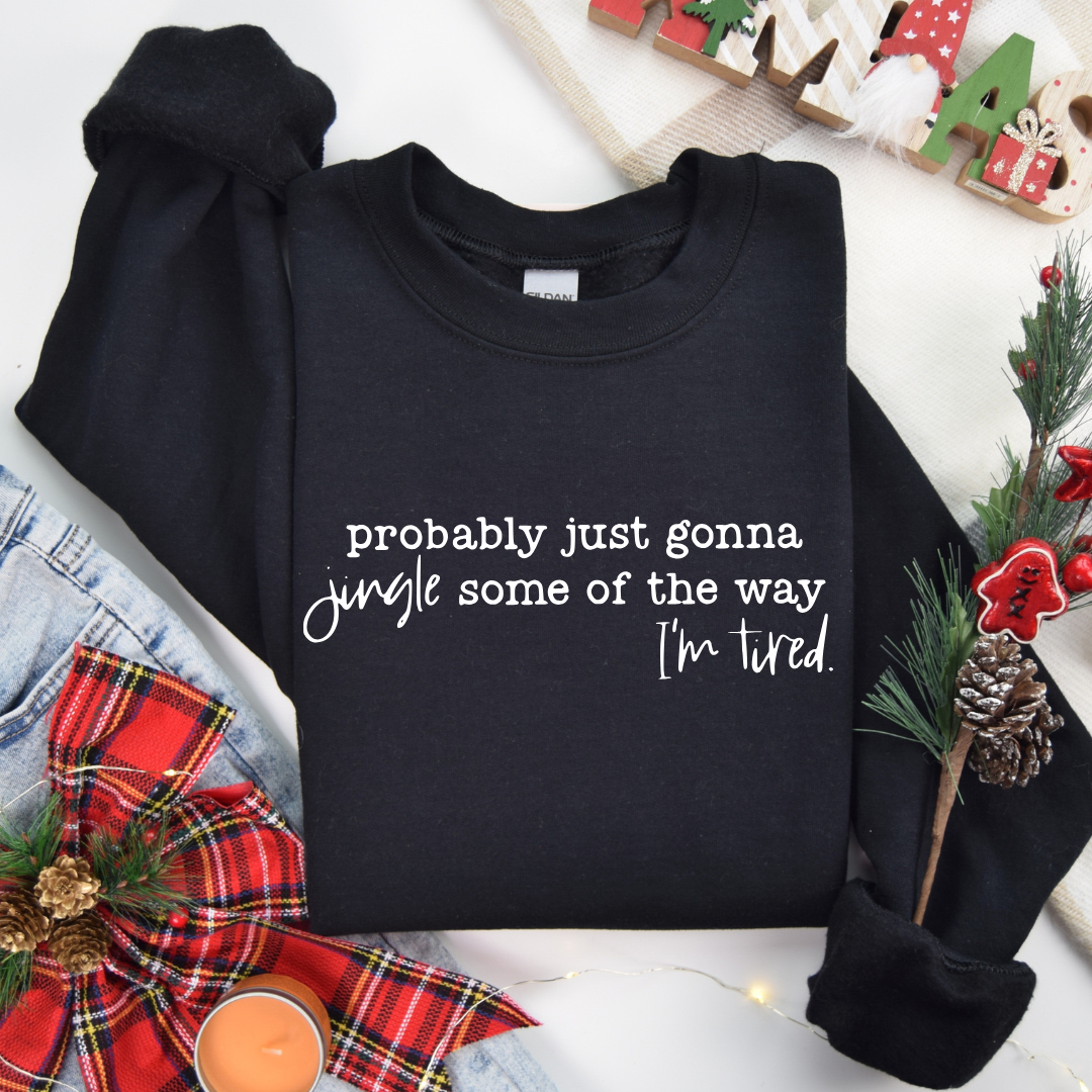Jingle Some Of The Way Tees/Crewnecks