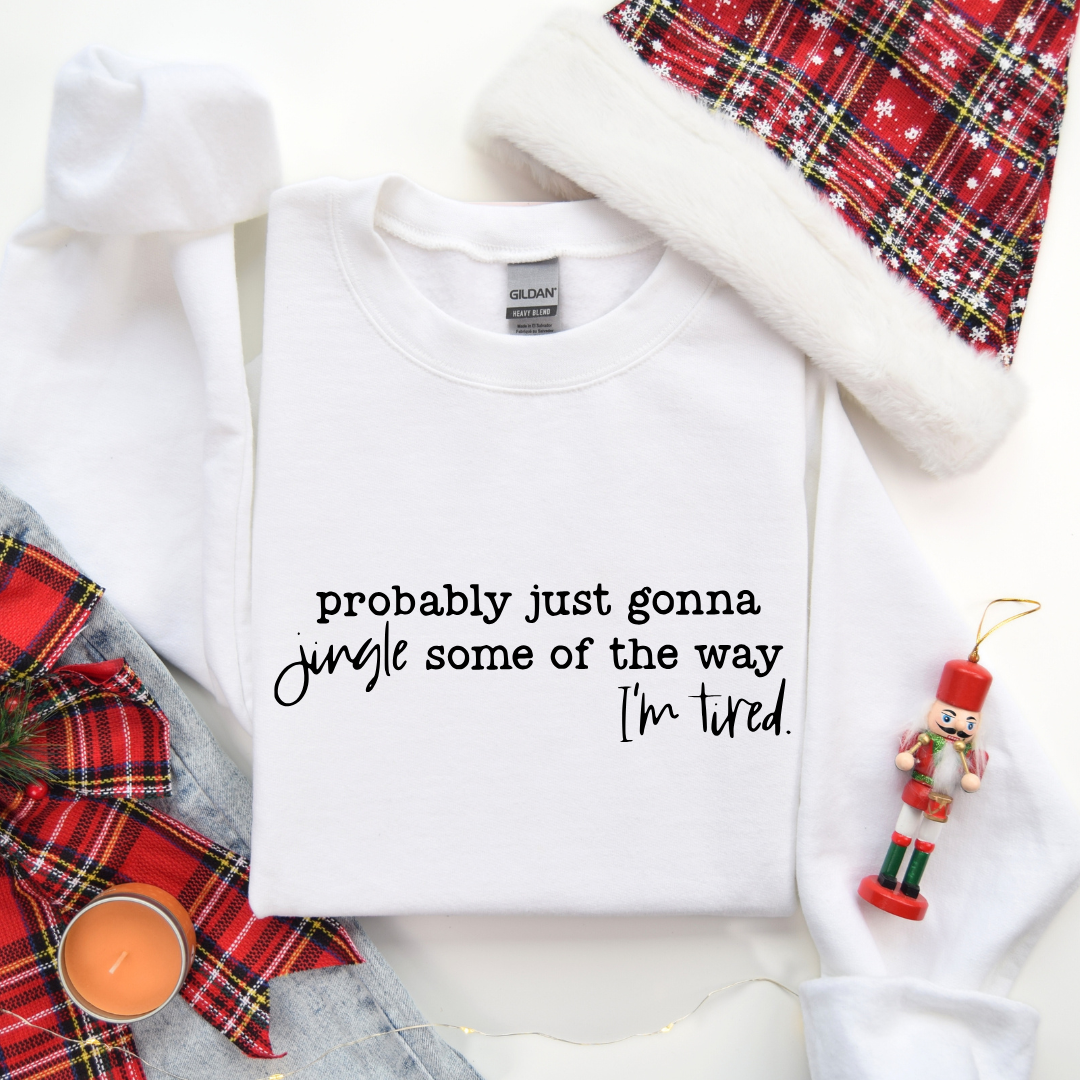 Jingle Some Of The Way Tees/Crewnecks