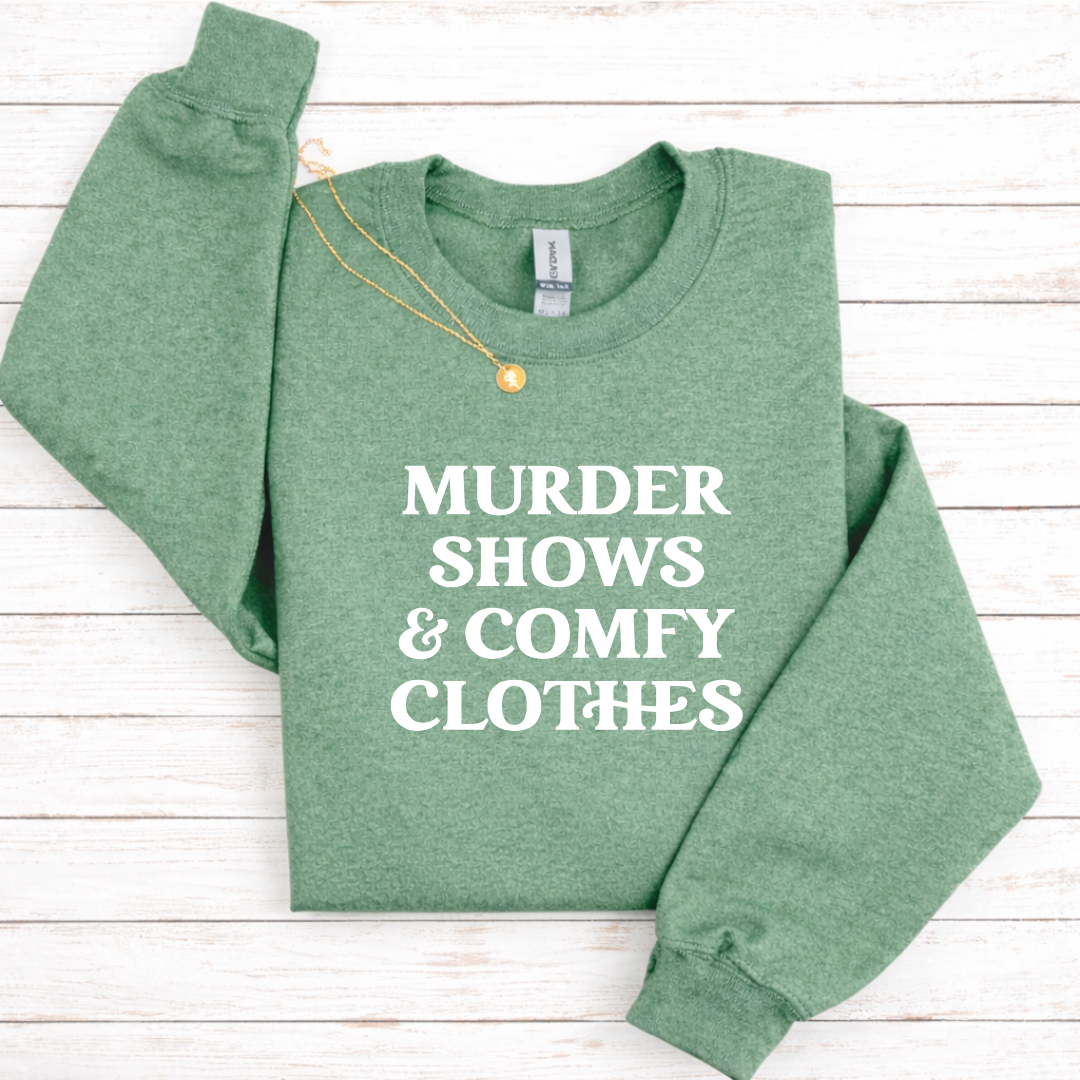 Murder Shows and Comfy Clothes Tees/Crewnecks/Hoodies