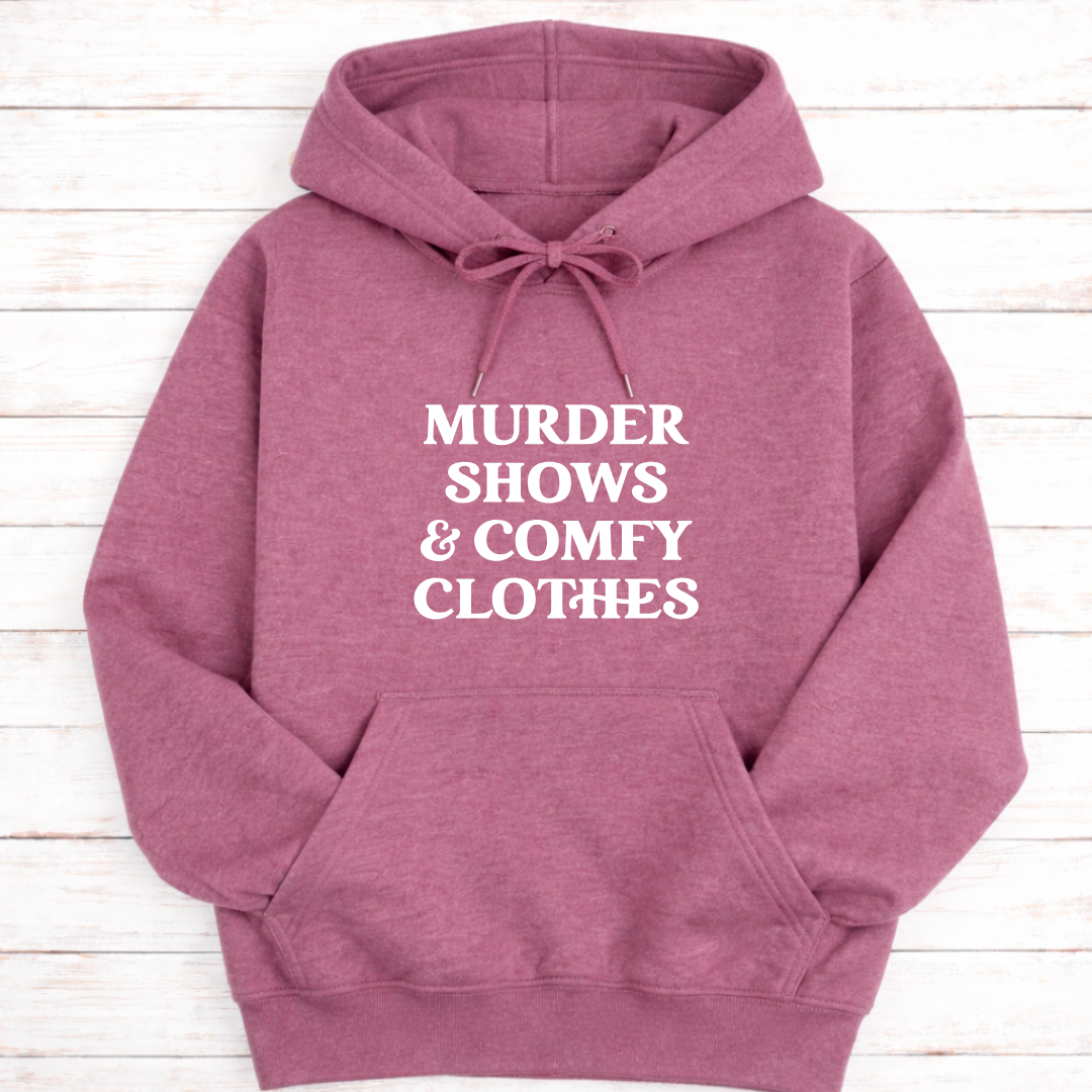 Murder Shows and Comfy Clothes Tees/Crewnecks/Hoodies