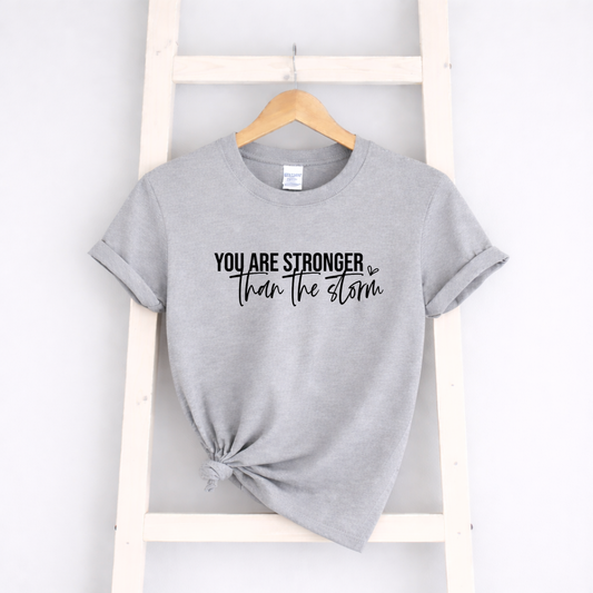 Stronger Than The Storm Tees/Crewnecks/Hoodies
