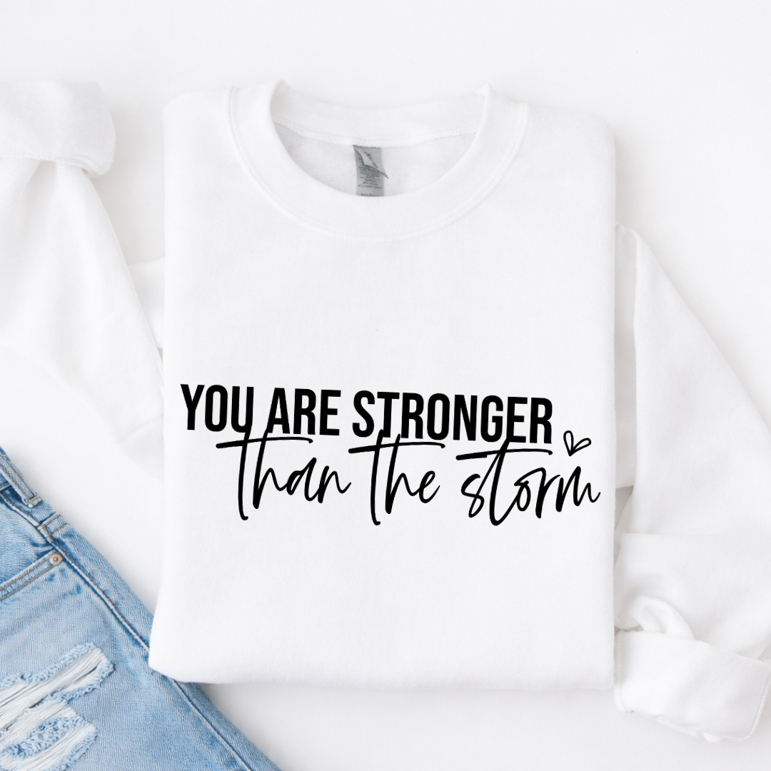 Stronger Than The Storm Tees/Crewnecks/Hoodies