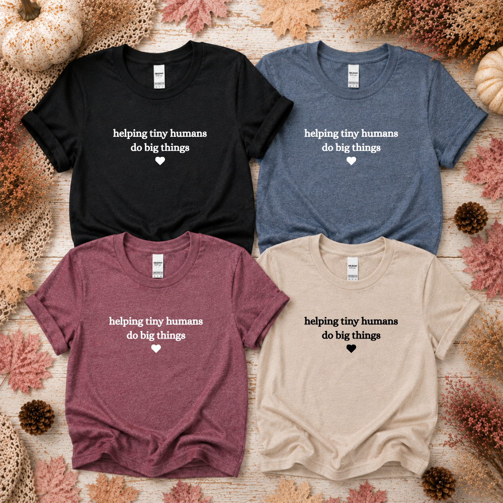 Helping Tiny Humans Tees/Crewnecks/Hoodies