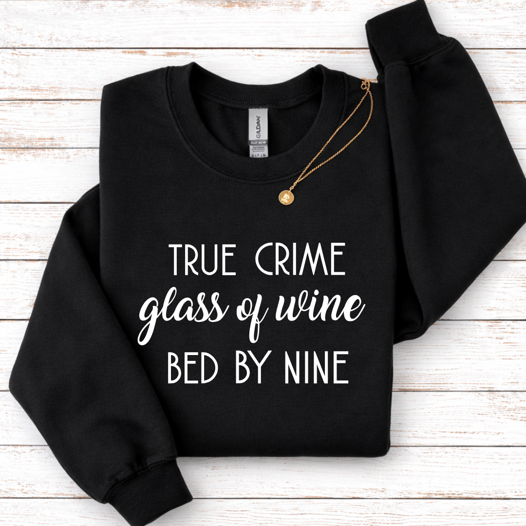 True Crime Glass of Wine Tees/Crewnecks/Hoodies