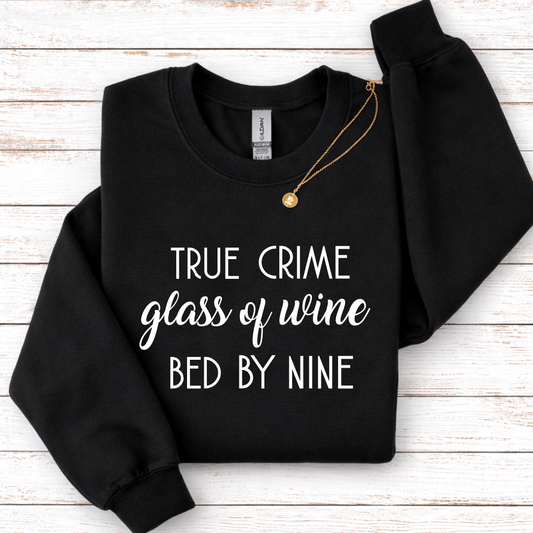 True Crime Glass of Wine Tees/Crewnecks/Hoodies