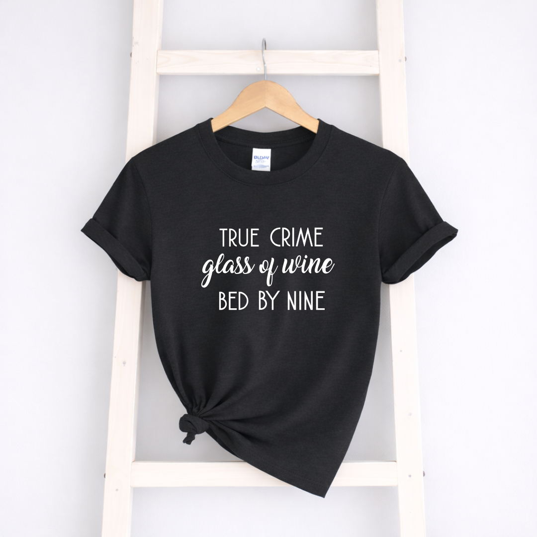True Crime Glass of Wine Tees/Crewnecks/Hoodies