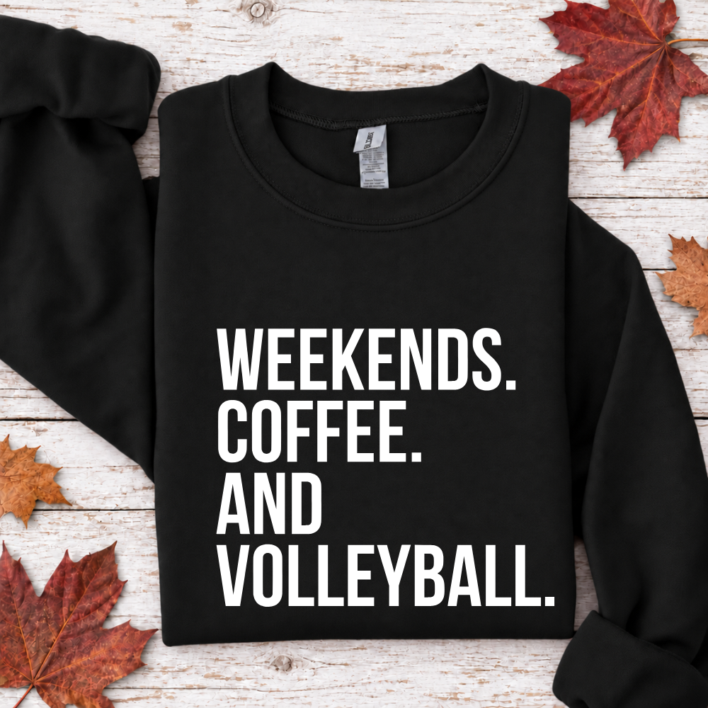Weekends Coffee And Volleyball Tees/Crewnecks/Hoodies