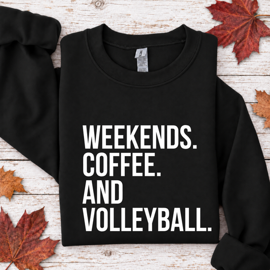 Weekends Coffee And Volleyball Tees/Crewnecks/Hoodies
