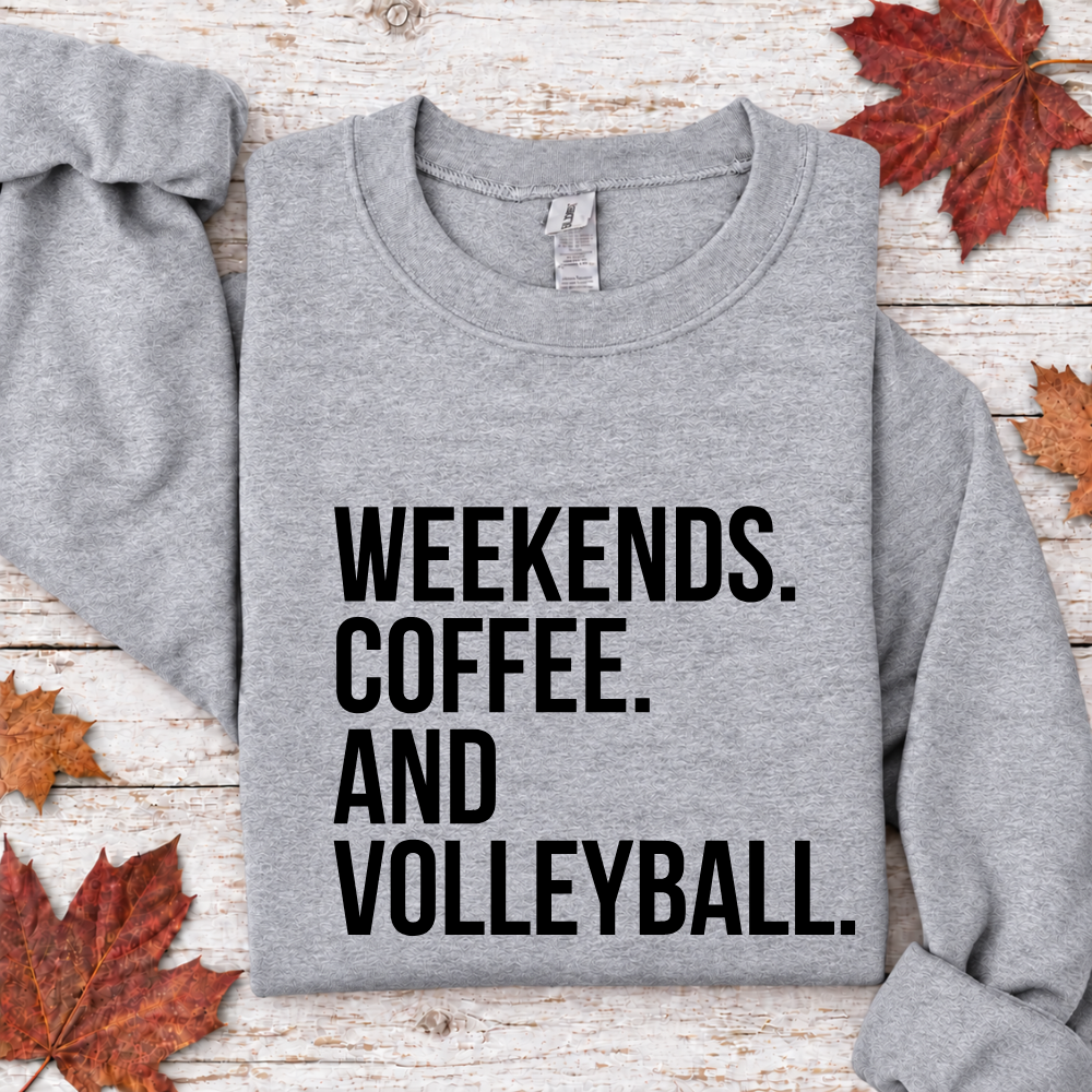 Weekends Coffee And Volleyball Tees/Crewnecks/Hoodies