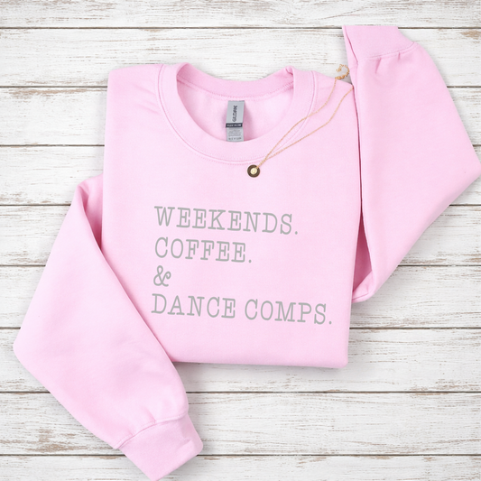 Weekends Coffee Dance Comps Crewnecks