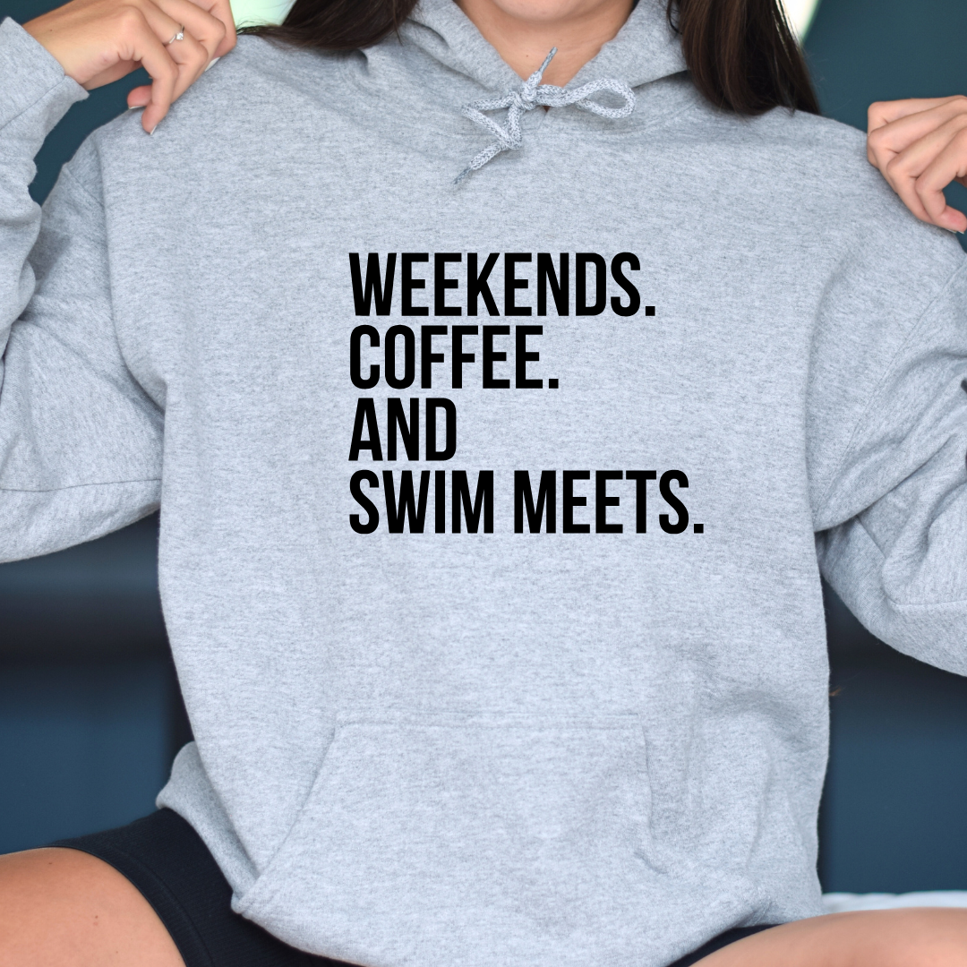 Weekends Coffee and Swim Meets Tees/Crewnecks/Hoodies