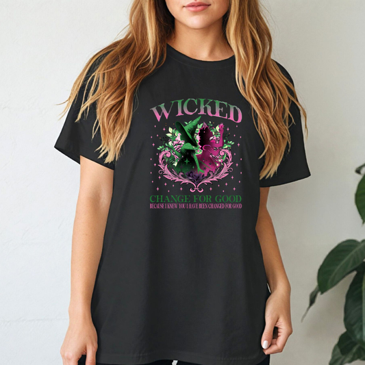 WICKED Change For Good Tees