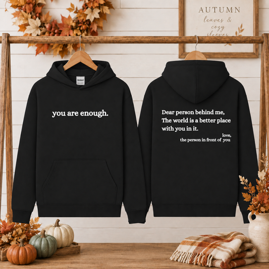 You Are Enough Tees/Crewnecks/Hoodies
