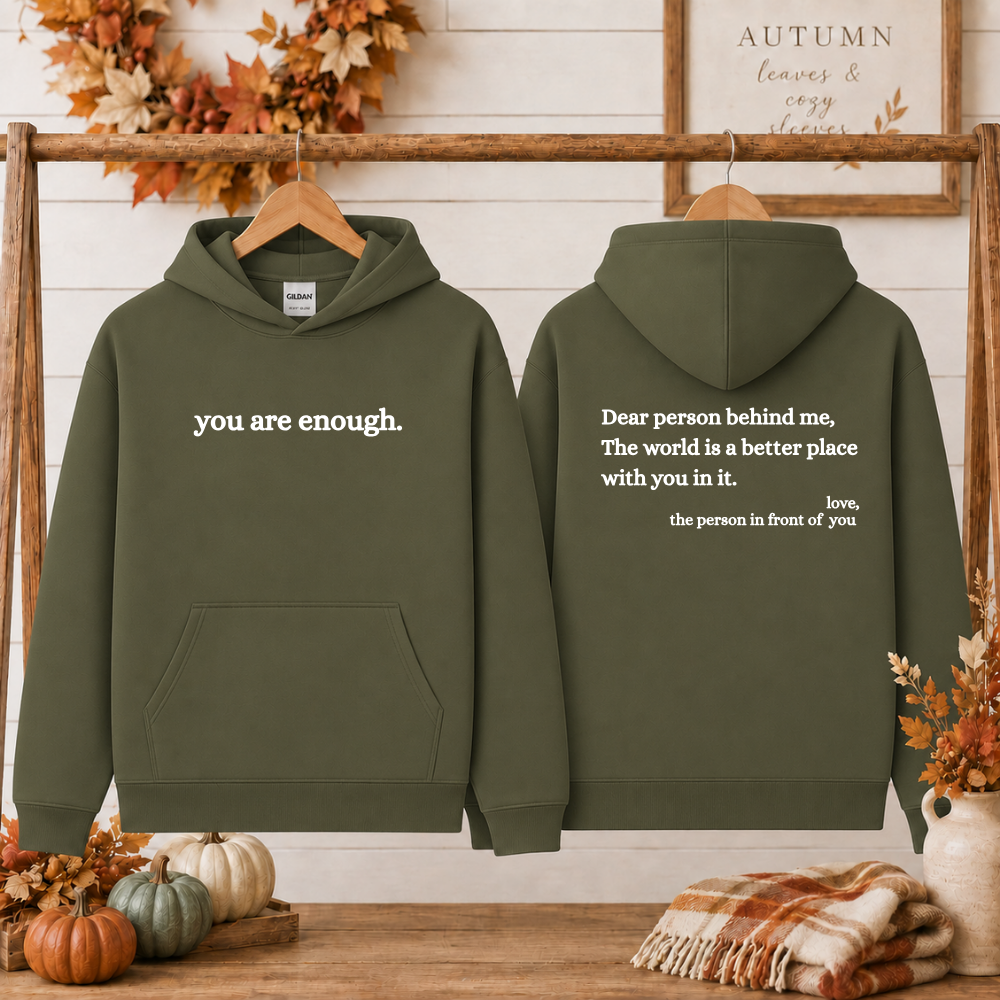 You Are Enough Tees/Crewnecks/Hoodies